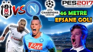 46 METRE EFSANE GOL! | BEŞİKTAŞNAPOLI ŞAMPİYONLAR LİGİ MAÇI