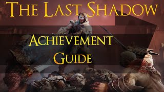 Shadow of Mordor Achievements - The Last Shadow - Udun - All Archarn Legend Missions