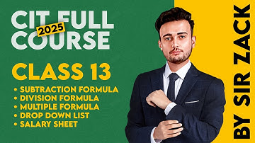 CIT Class 13 | Subtraction, Division, Multiple Drop Down List, Salary Sheet | By Sir Zack