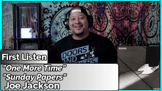 Joe Jackson- One More Time &amp; Sunday Papers (REACTION//DISCUSSION)