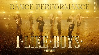 4EVE - I LIKE BOYS | Dance Performance