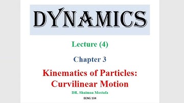 Curvilinear Motion (Ch.3) - Mechanics 2