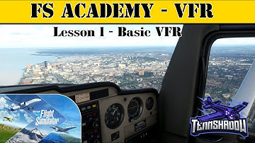 FS Academy VFR | Lesson 1 - Basic VFR | Microsoft Flight Simulator 2020