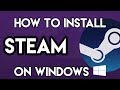 How to Download and Install Steam on Windows 10 for FREE