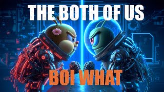 The Both Of Us - BOI WHAT (Official Lyric Video) Resimi