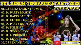 full album DJ tanti terbaru 2023 cocok buat cek sond