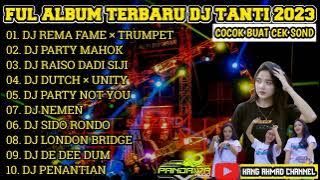 full album DJ tanti terbaru 2023 cocok buat cek sond