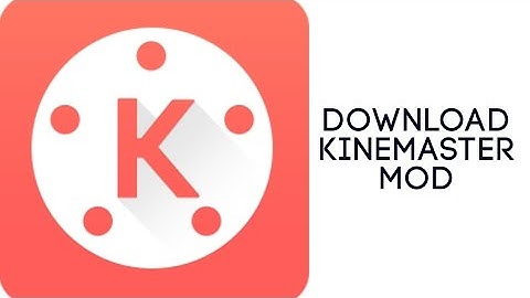 Download KINEMASTER Mod | Unlimited Layers | Best video Editor