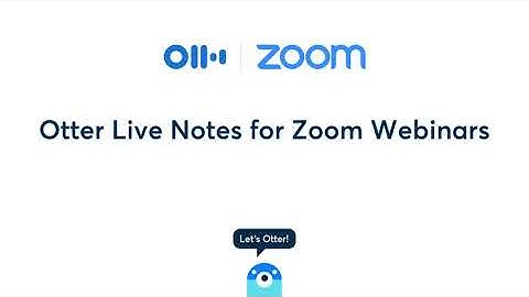 Otter Live Notes and Live Captions for Zoom Webinars