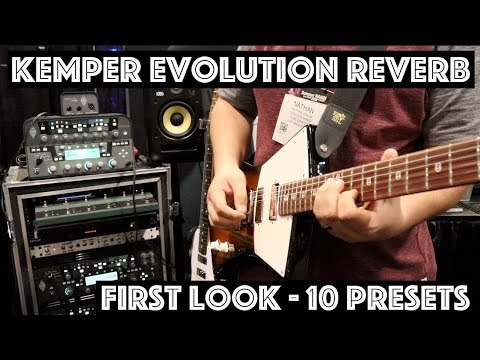 Kemper Evolution Reverb - First Look at all 10 Presets!! - Namm 2018