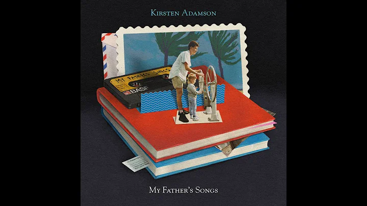 Kirsten Adamson - My Father's Songs