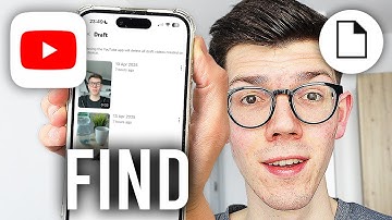 How To Find YouTube Draft Videos - Full Guide