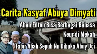 Kasyaf Abuya Dimyati Cilongok || Abah Entoh
