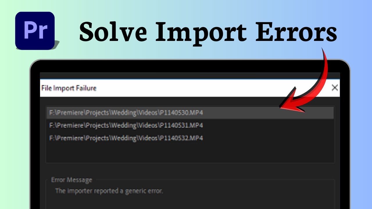 How to fix Adobe Premiere Pro file import failure - YouTube