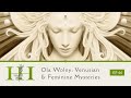 Ola wolny venusian  feminine mysteries  ep 66  the healing home