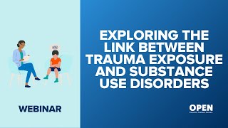 Exploring the Link Between Trauma Exposure and Substance Use Disorders