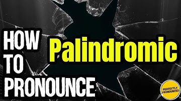 How To Pronounce Palindromic? (CORRECTLY) Meaning & Pronunciation
