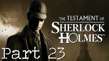 The Testament of Sherlock Holmes | Part 23 | Plot Twist | YogicAmnesiac