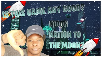 MOON NATION PLAY TO EARN GAME! DOES IT HAVE ANY POTENTIAL?