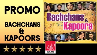 @ARKEventsindia - Bachchans & Kapoors Promo Video