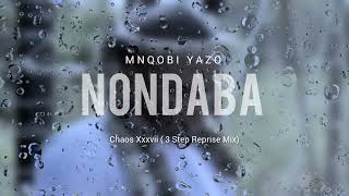 Mnqobi Yazo - Nondaba (3 Step Reprise Mix)