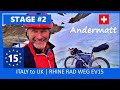 ITALY to UK | STAGE #2 - Andermatt  - Bregenz , Bike Packing Rhine, (EuroVelo 15 Rhine Rad Weg)