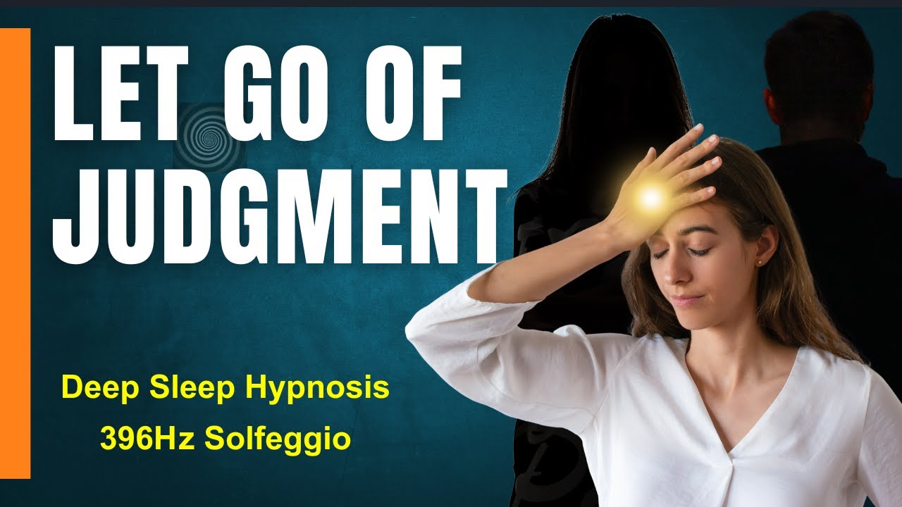 Deep Sleep HYPNOSIS That Will Remove Your FEAR of BEING JUDGED! - YouTube