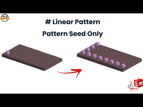 SolidWorks Linear Pattern: How to use Pattern Seed Only
