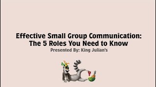 Effective Small Group Communication: The 5 Roles You Need to Know
