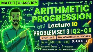 Class 10th Math 1 | Arithmetic Progression | Problem Set 3 Q.2 to Q.5 | Lecture 10 (MH Board)