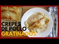 CREPES DE POLLO GRATINADOS | Chicken Crepes Bake | Deliciosos y fáciles