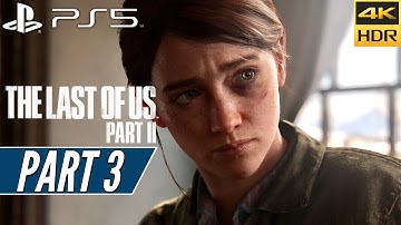 THE LAST OF US PART 2 (PS5) Walkthrough Gameplay PART 3 [4K 60FPS HDR] - No Commentary