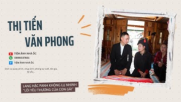 PHONG TỤC TẬP QUÁN LẤY CHỒNG CỦA DÂN TỘC THÁI ĐEN TÂY BẮC VIỆT NAM: THỊ TIẾN💞VĂN PHONG.