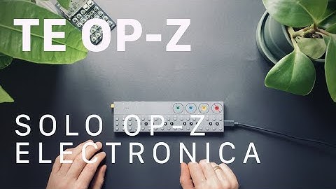 Sketch: Solo Teenage Engineering OP-Z Electronica