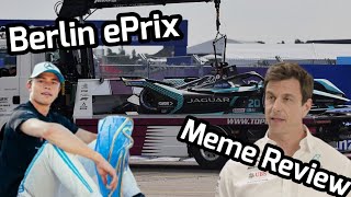 Formula E Berlin ePrix 2021 Meme Review - u\/AlphaMaxNova style