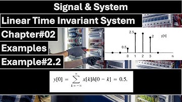 Signals & Systems | Chapter#02 | Example#2.2 | Linear Time Invariant System(LTI) | ALAN S. WILLSKY