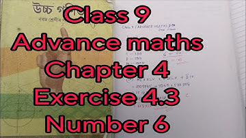Class 9 || Advance maths || chapter 4 || exercise 4.3 || Number 6