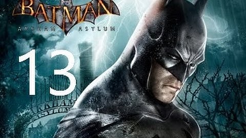 BATMAN RETURN TO ARKHAM ASYLUM Walkthrough Part 13 No Commentary