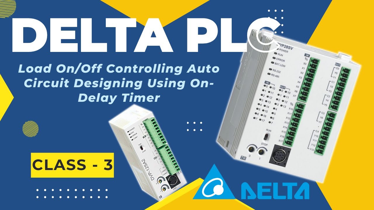 Delta PLC Load On/Off Controlling Auto Circuit Designing Using On-Delay ...