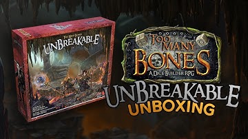 Unboxing Too Many Bones: Unbreakable