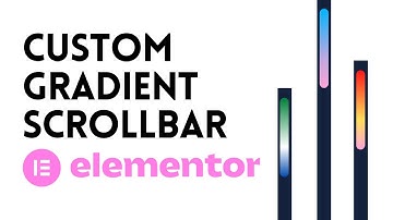 How to Create Custom Gradient Scrollbar in Elementor 2022 | WordPress Tutorial 2022