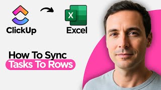 How to Sync ClickUp Tasks to Excel Rows (2026 Full Guide)