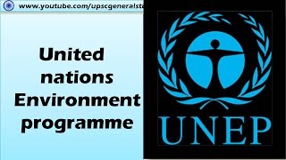 UNEP: United nations Environment Programme: International Environment organizations