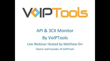 API & 3CX Monitor by VoIPTools | Live Webinar Hosted on October 6th 2022