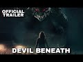 DEVIL BENEATH (2023) Official Trailer