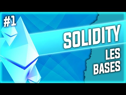 💎 Tutorial Solidity : les bases des smart contracts ! #1 pour les nuls 💎
