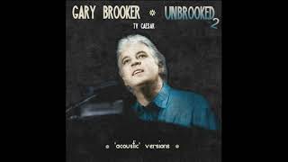 GARY BROOKER UNBROOKED2 TV Ceasar (&#39;acoustic&#39; version)