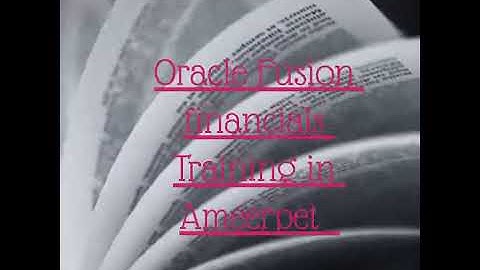 Oracle Fusion financials Training in Ameerpet