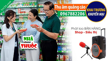 Thu âm Quảng cáo Nhà thuốc Thái Bình MC đọc cực Chất  0967882206