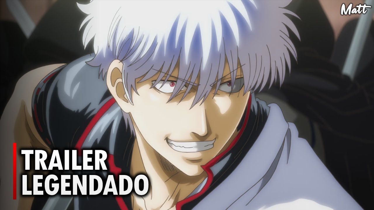 Gintama The Final O Filme Trailer Legendado Pt Br Youtube